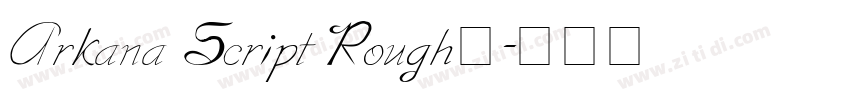 Arkana Script Rough免字体转换